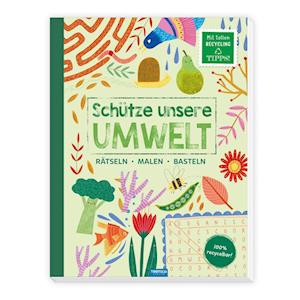 Cover for Trötsch Verlag GmbH &amp; Co.KG · Trötsch Beschäftigungsbuch Schütze unsere Umwelt Rätseln Malen Basteln Natur (Book) (2024)