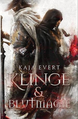 Cover for Kaja Evert · Klinge &amp; Blutmagie (Buch) (2023)