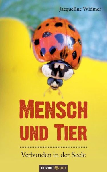 Cover for Widmer · Mensch und Tier - Verbunden in d (Book) (2019)