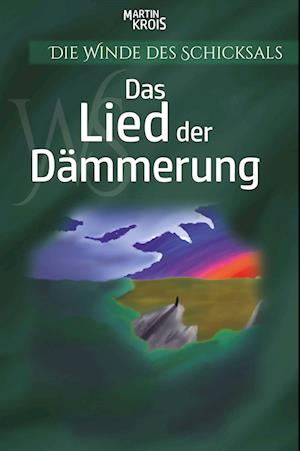 Cover for Martin Krois · Das Lied der Dämmerung (Book) (2024)