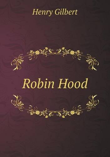 Cover for Henry Gilbert · Robin Hood (Pocketbok) (2013)