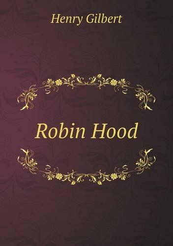 Cover for Henry Gilbert · Robin Hood (Paperback Book) (2013)