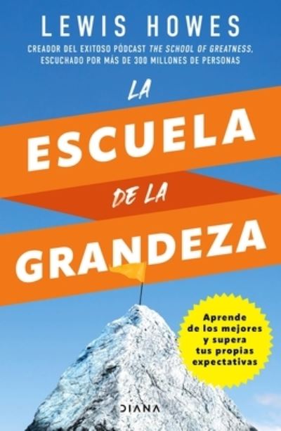 Cover for Lewis Howes · Escuela de la Grandeza (Book) (2022)