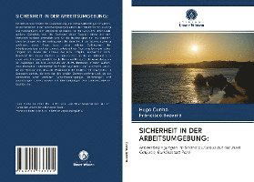 Sicherheit in Der Arbeitsumgebung - Cunha - Books -  - 9786202733120 - 