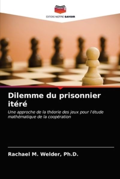 Cover for Rachael M Welder · Dilemme du prisonnier itere (Paperback Book) (2021)