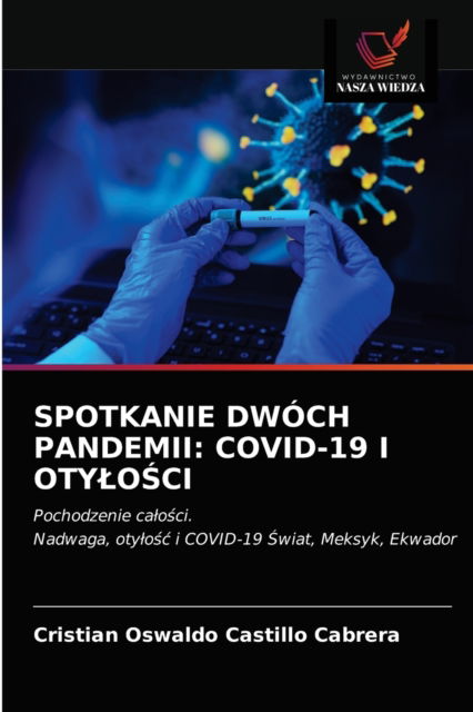Cover for Cristian Oswaldo Castillo Cabrera · Spotkanie Dwoch Pandemii (Paperback Book) (2021)