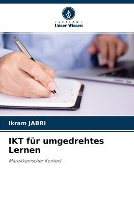 Cover for Ikram Jabri · IKT fur umgedrehtes Lernen (Paperback Book) (2021)