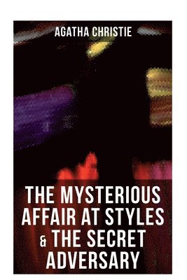 The Mysterious Affair at Styles & the Secret Adversary - Agatha Christie - Books - MUSAICUM BOOKS - 9788027275120 - September 21, 2021