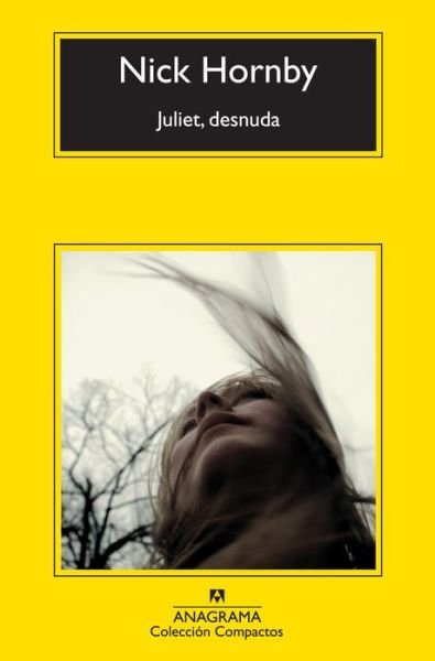Cover for Nick Hornby · Juliet, Desnuda (Pocketbok) [Spanish, 1ª Ed., 1ª Imp. edition] (2013)