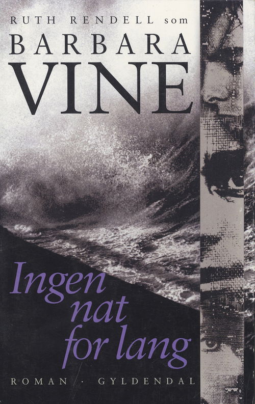 Cover for Barbara Vine · Ingen nat for lang (Sewn Spine Book) [1st edition] (1995)