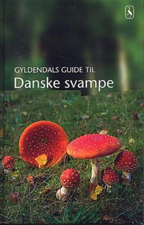Cover for Torben Gang Rasmussen · Gyldendals Naturguides: Gyldendals guide til danske svampe (Gebundesens Buch) [1. Ausgabe] (2002)