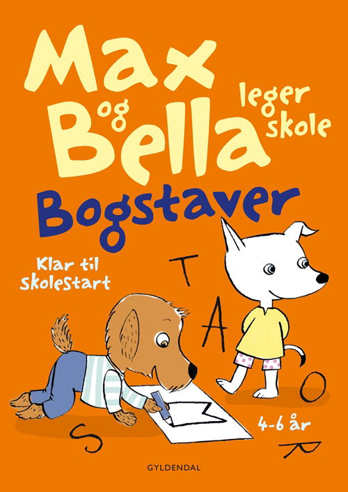 Cover for Tove Krebs Lange · Max og Bella: Max og Bella leger skole. Bogstaver (Hæftet bog) [1. udgave] (2013)