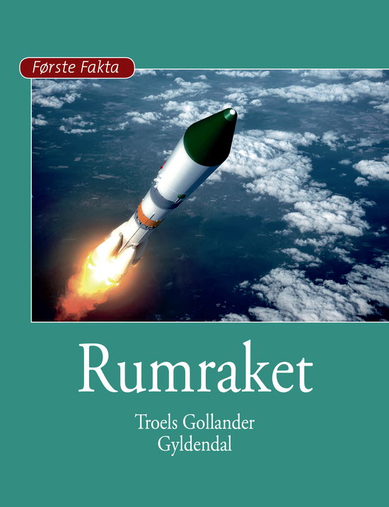 Cover for Troels Gollander · Første Fakta: Rumraket (Bound Book) [1er édition] (2020)