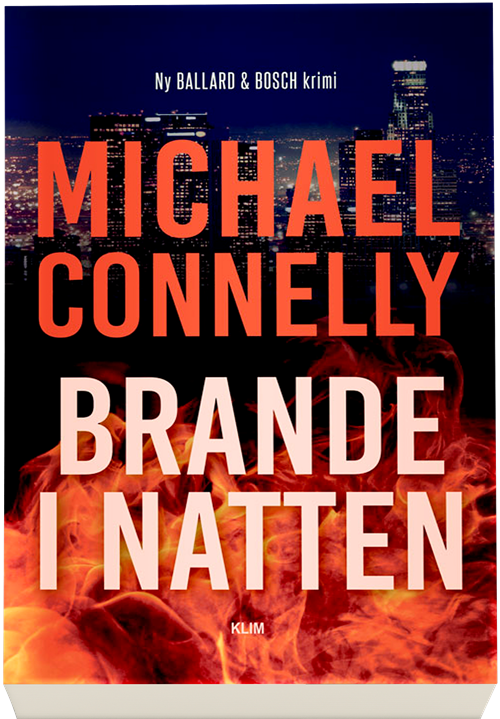 Cover for Michael Connelly · Brande i natten (Sewn Spine Book) [1º edição] (2020)