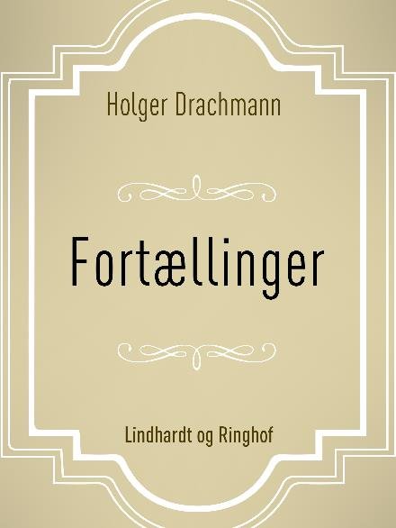 Cover for Holger Drachmann · Fortællinger (Hæftet bog) [2. udgave] (2017)