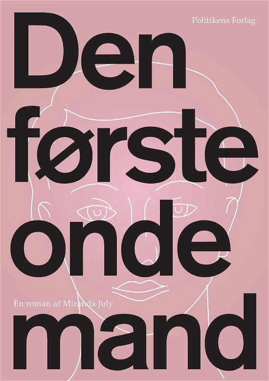 Cover for Miranda July · Den første onde mand (Sewn Spine Book) [1st edition] (2015)