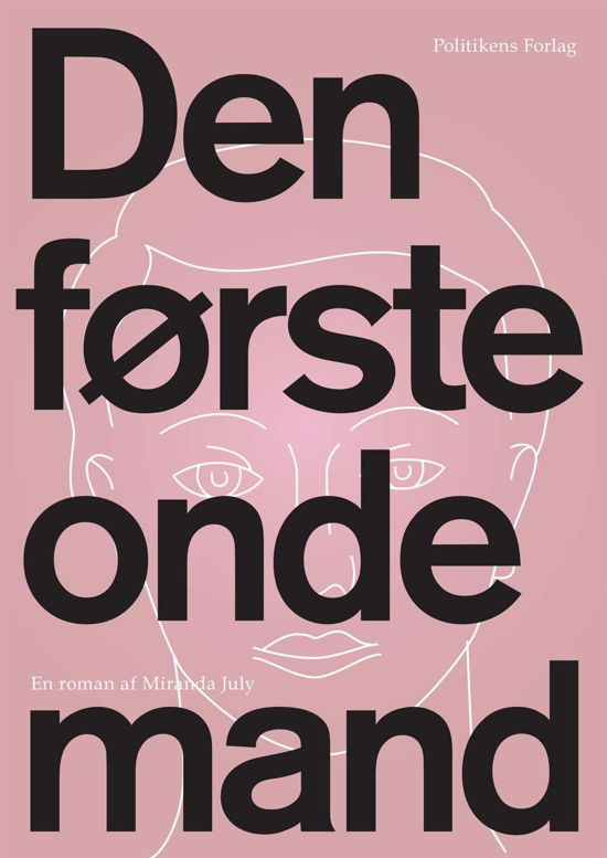 Den første onde mand - Miranda July - Bøger - Politikens Forlag - 9788740020120 - 27. august 2015