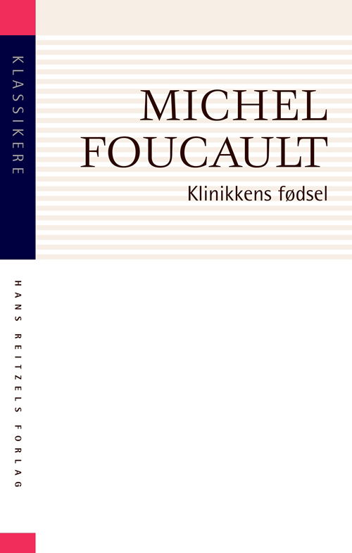 Cover for Michel Foucault · Klassikere: Klinikkens fødsel (Taschenbuch) [2. Ausgabe] (2019)