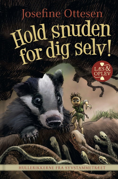 Cover for Josefine Ottesen · Hullerikkerne: Hullerikkerne fra Syvstammetræet. Hold snuden for dig selv! (Innbunden bok) [1. utgave] [Indbundet] (2013)