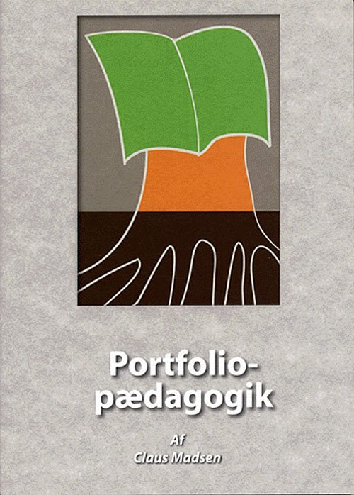 Cover for Claus Madsen · Portfoliopædagogik - i praksis: Portfoliopædagogik (Hæftet bog) [2. udgave] (2005)