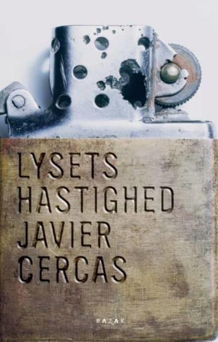 Cover for Javier Cercas · Lysets hastighed (Inbunden Bok) [1:a utgåva] (2007)