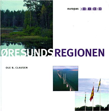 Cover for Ole B. Clausen · Europas regioner: Øresundregionen (Bound Book) [1. wydanie] (2000)