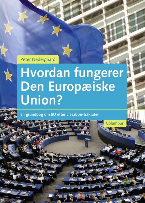 Cover for Peter Nedergaard · Hvordan fungerer Den Europæiske Union? (Buch) (2010)