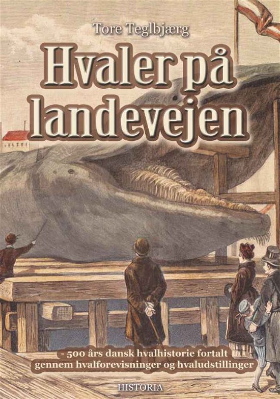 Cover for Tore Teglbjærg · Hvaler på Landevejen (Hardcover Book) [1º edição] (2016)