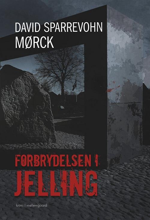 Cover for David Sparrevohn Mørck · Forbrydelse i Jelling (Sewn Spine Book) [1st edition] (2016)