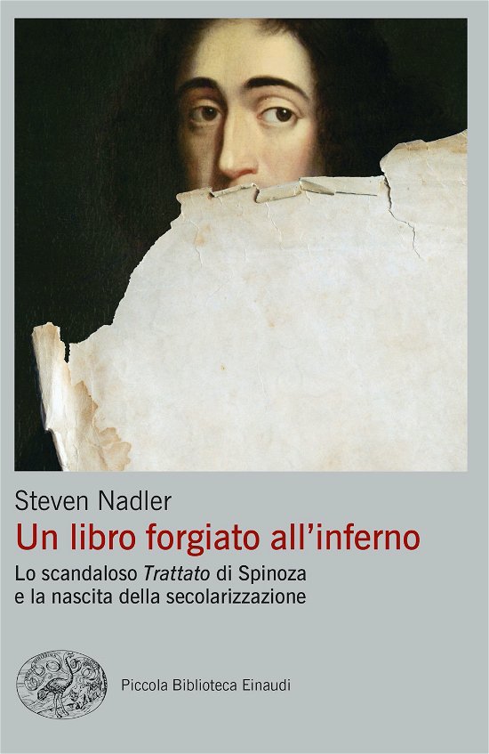 Cover for Steven Nadler · Un Libro Forgiato All'inferno. Lo Scandaloso Trattato Di Spinoza E La Nascita Della Secolarizzazione (Buch)