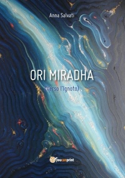 Cover for Anna Salvati · Ori Miradha (Verso l'Ignoto) (Paperback Book) (2018)