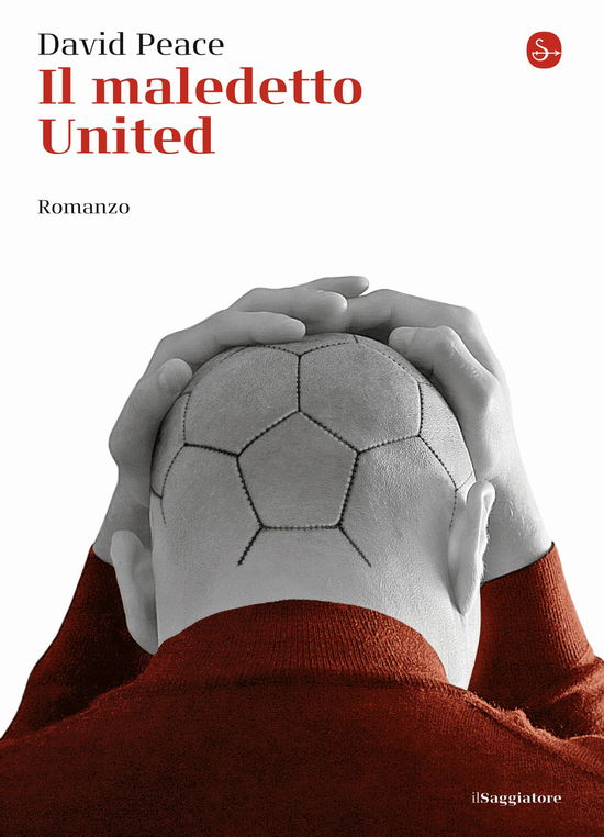 Cover for David Peace · Il Maledetto United (Bok)