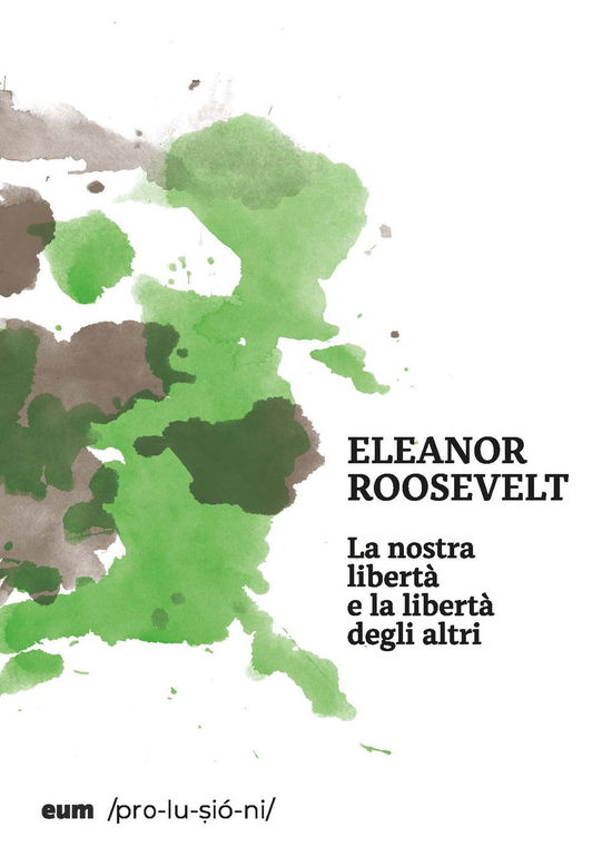 Cover for Eleanor Roosevelt · La Nostra Liberta E La Liberta Degli Altri (Book)