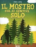 Cover for Chris Judge · Il Mostro Che Si Sentiva Solo. Ediz. Illustrata (Bok)