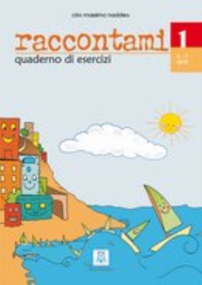 Cover for Ciro Massimo Naddeo · Raccontami: Quaderno degli esercizi 1 (Pocketbok) (2005)