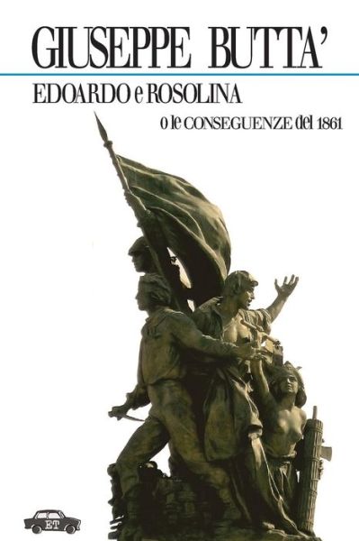 Cover for Giuseppe Buttà · Edoardo E Rosolina: O Le Conseguenze Del 1861 (Taschenbuch) [Italian edition] (2011)