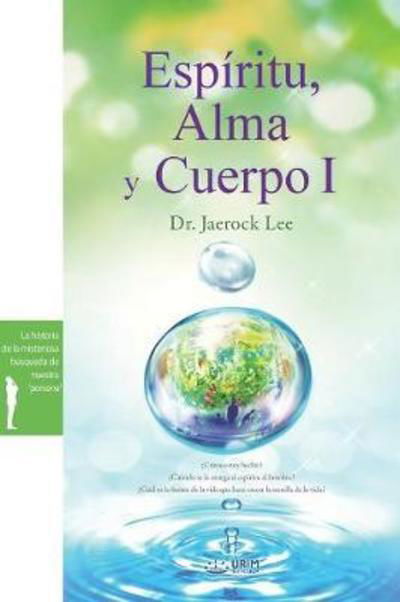 Cover for Dr Jaerock Lee · Espiritu, Alma y Cuerpo ? (Paperback Bog) (2018)