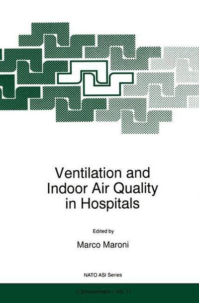 Cover for M Maroni · Ventilation and Indoor Air Quality in Hospitals - Nato Science Partnership Subseries: 2 (Paperback Book) [1st Ed. Softcover of Orig. Ed. 1996 edition] (2010)