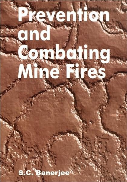 Cover for Sudhish Chandra Banerjee · Prevention and Combating Mine Fires (Hardcover Book) (2000)
