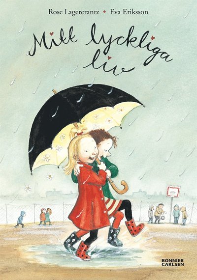 Cover for Rose Lagercrantz · Dunne: Mitt lyckliga liv (ePUB) (2015)