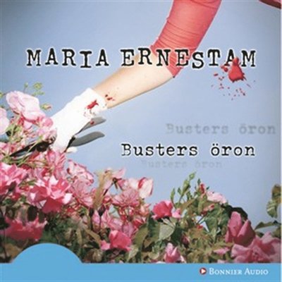 Busters öron - Maria Ernestam - Audiobook - Bonnier Audio - 9789173481120 - 21 września 2007