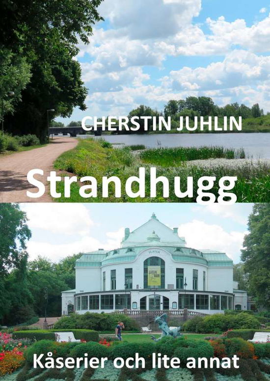 Cover for Cherstin Juhlin · Strandhugg : kåserier och lite annat (Hardcover Book) (2018)