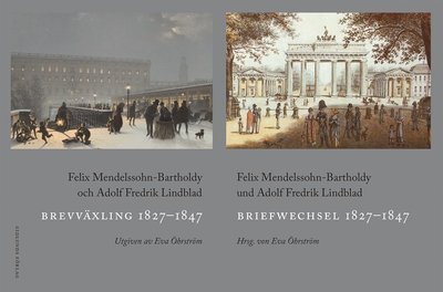 Cover for Adolf Fredrik Lindblad · Brevväxling 1827-1847 / Briefwechsel 1827-1847 (Gebundesens Buch) (2019)
