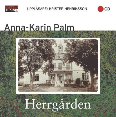 Cover for Anna-Karin Palm · Herrgården (Lydbog (CD)) (2005)