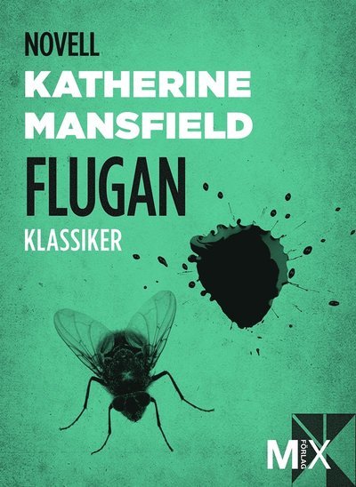 Cover for Katherine Mansfield · Mix novell - klassiker: Flugan (ePUB) (2011)