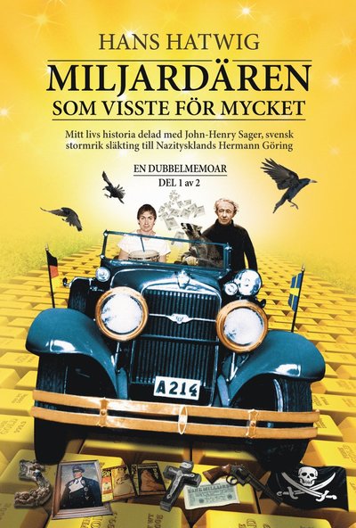 En Dubbelmemoar: Miljardären som visste för mycket : en dubbelmemoar del 1 av 2 - Hans Hatwig - Kirjat - Premium Publishing - 9789187581120 - torstai 20. marraskuuta 2014