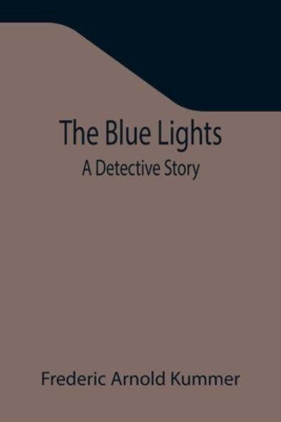 Cover for Frederic Arnold Kummer · The Blue Lights (Paperback Book) (2021)