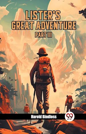 Cover for Harold Bindloss · Lister's Great Adventure PART III (Edition2024) (Paperback Book) (2024)