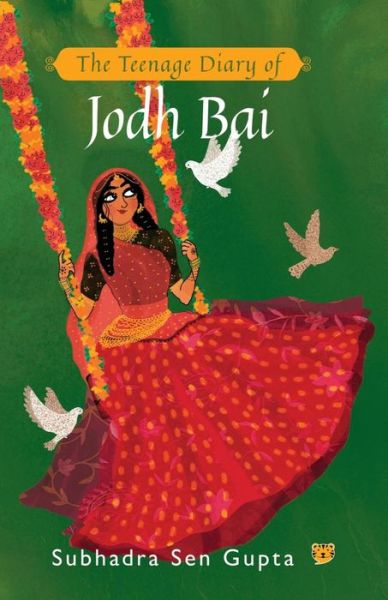 Cover for Subhadra Sen Gupta · The Teenage Diary of Jodh Bai (Paperback Book) (2019)