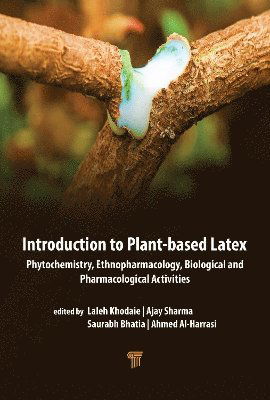 Cover for Saurabh Bhatia · Introduction to Plant-Based Latex: Phytochemistry, Ethnopharmacology, Biological, and Pharmacological Activities (Hardcover Book) (2025)